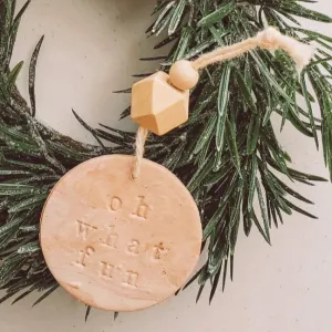 Oh What Fun Ornament