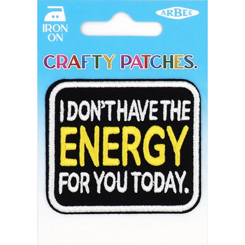 PATCH NO ENERGY FOR YOU TODAY