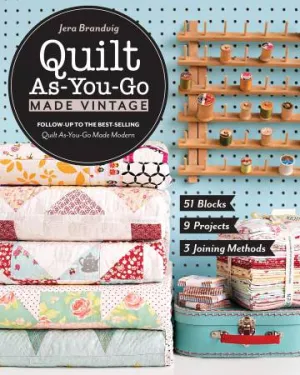 Quilt As-You-Go Made Vintage Quilt Book