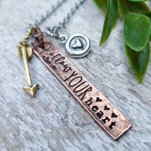 "Follow Your Heart" stamped necklace *