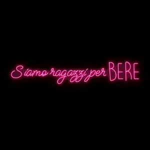 Siamo ragazzi per BERE