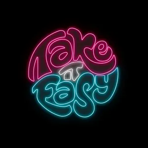 Take it easy