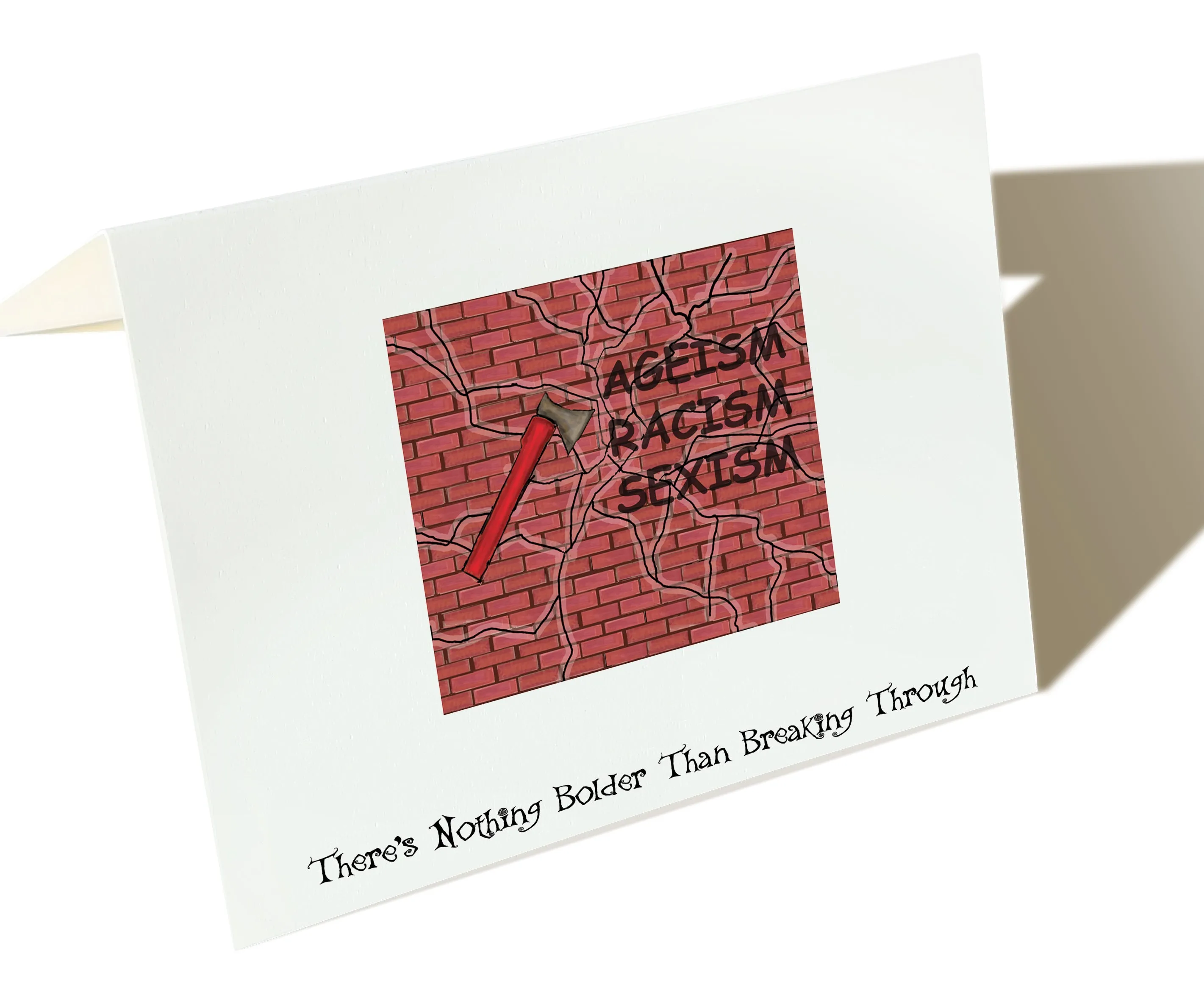 There's Nothing Bolder Than Breaking Through